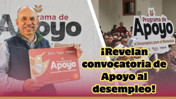 Edomex emite convocatoria para Apoyo al Desempleo para el Bienestar 2026. Aquí los detalles