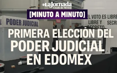 [Minuto a Minuto] Primera Elección del Poder Judicial en Estado de México