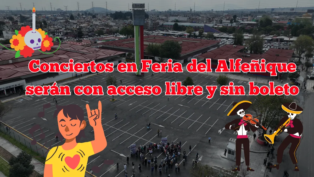 Conciertos en Feria del Alfeñique 2025 serán gratuitos y con acceso libre