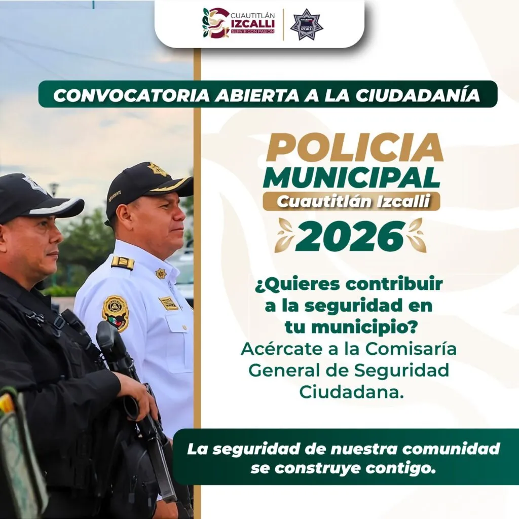 Lanza Cuautitlán Izcalli convocatoria para incorporar nuevos elementos a la Policía Municipal