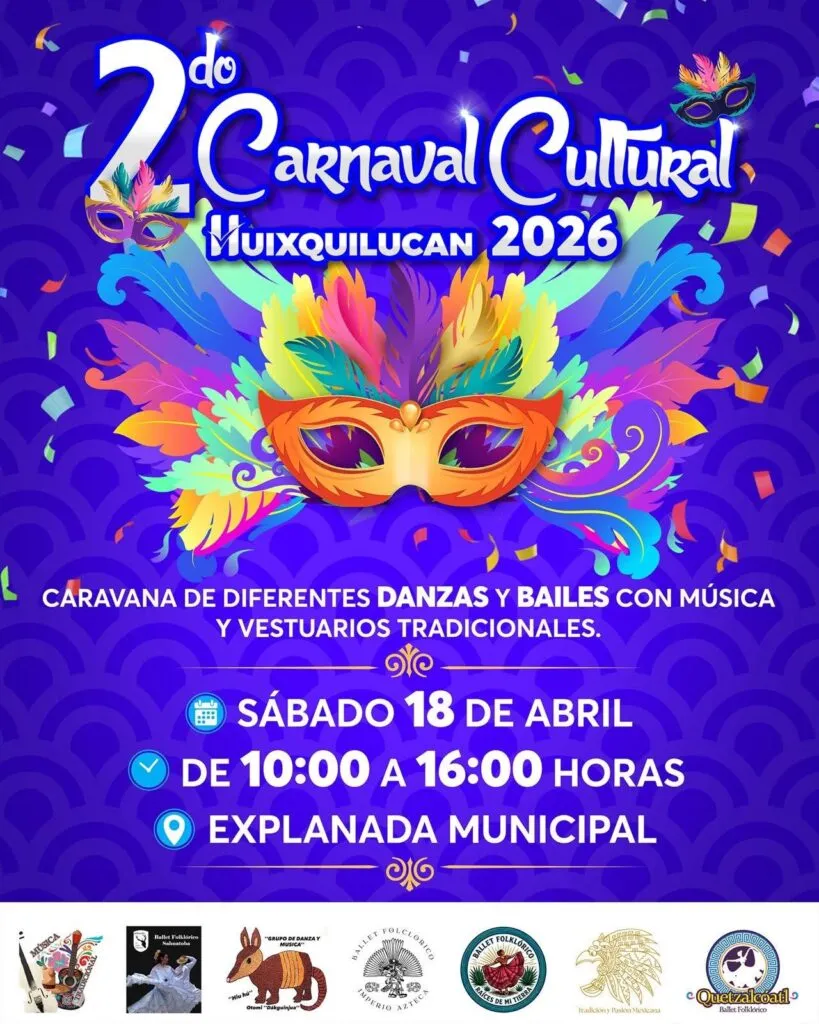 Invita Huixquilucan al “Segundo carnaval cultural 2026”