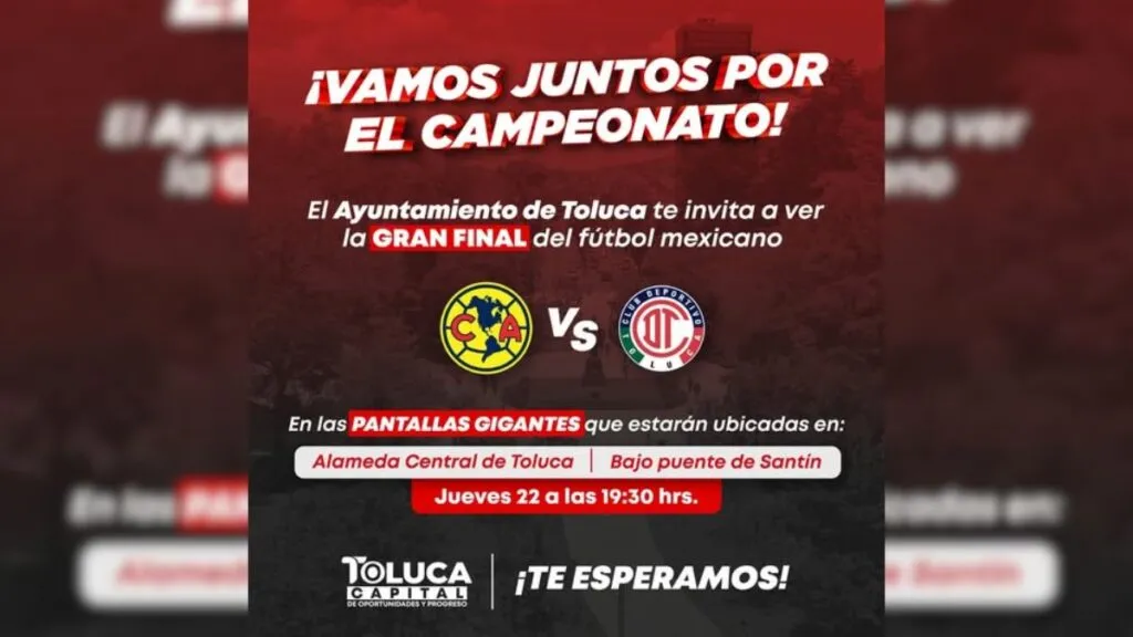 Toluca tendrá pantalla gigante para ver la final contra el América