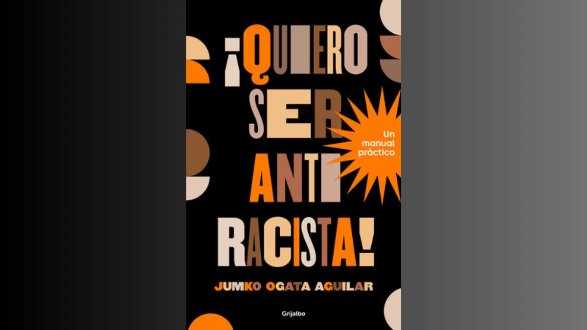 Yumko Ogata Aguilar presenta ¡Quiero ser antirracista!