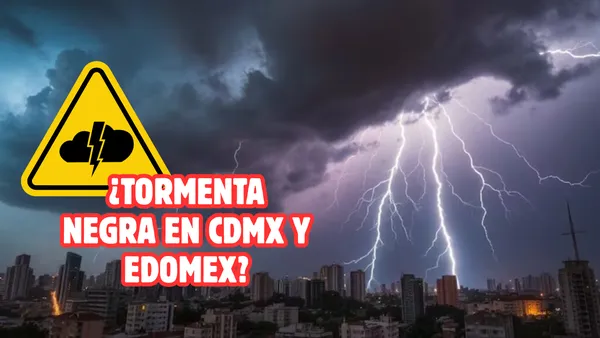 ¿Tormenta negra en CDMX y Edomex? Hay alerta por fuertes lluvias.