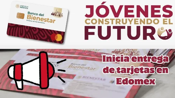 Jóvenes Construyendo el Futuro arranca entrega de nuevas tarjetas en Edomex
