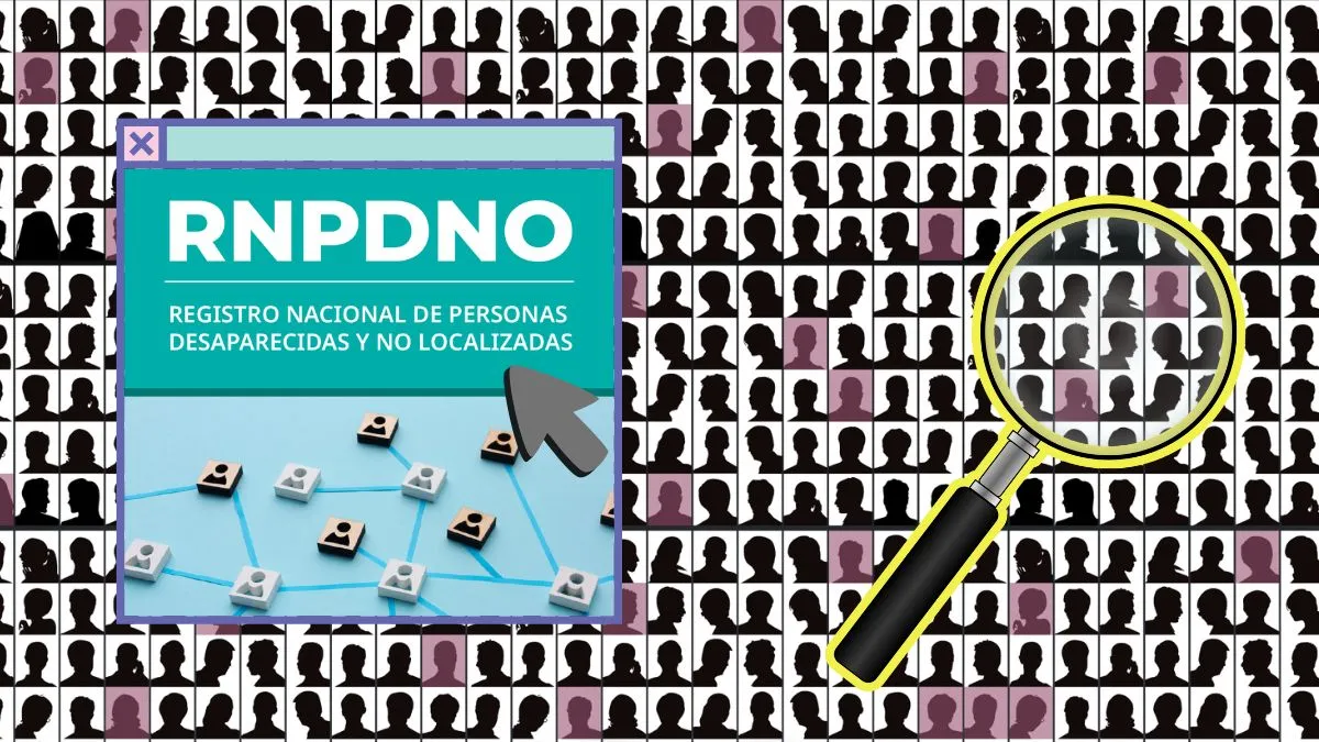 Edomex: Así puedes reportar a una persona desaparecida en el RNPDNO