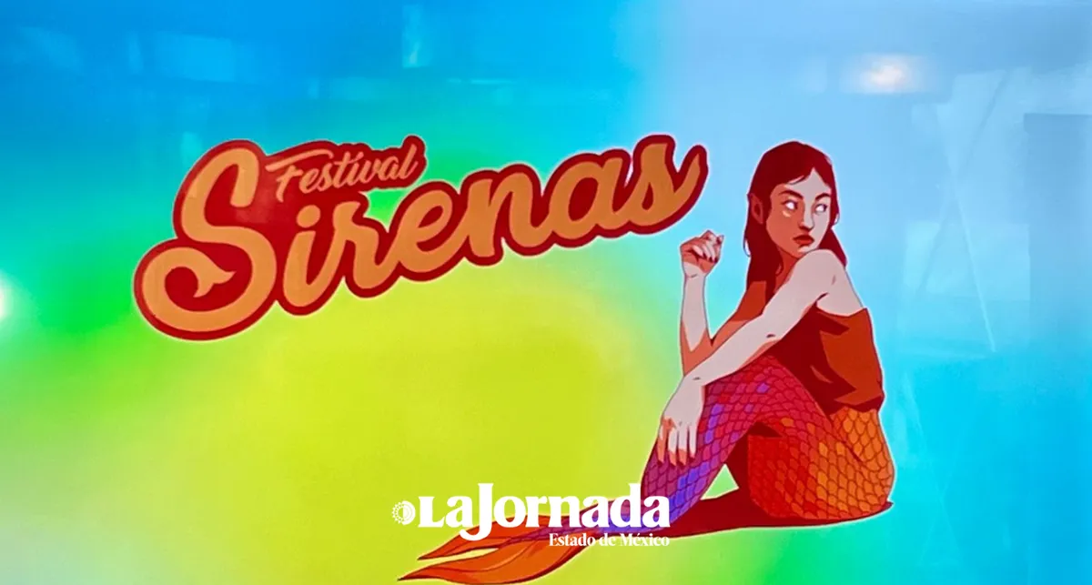 Toluca: Anuncian El Festival de las Sirenas
