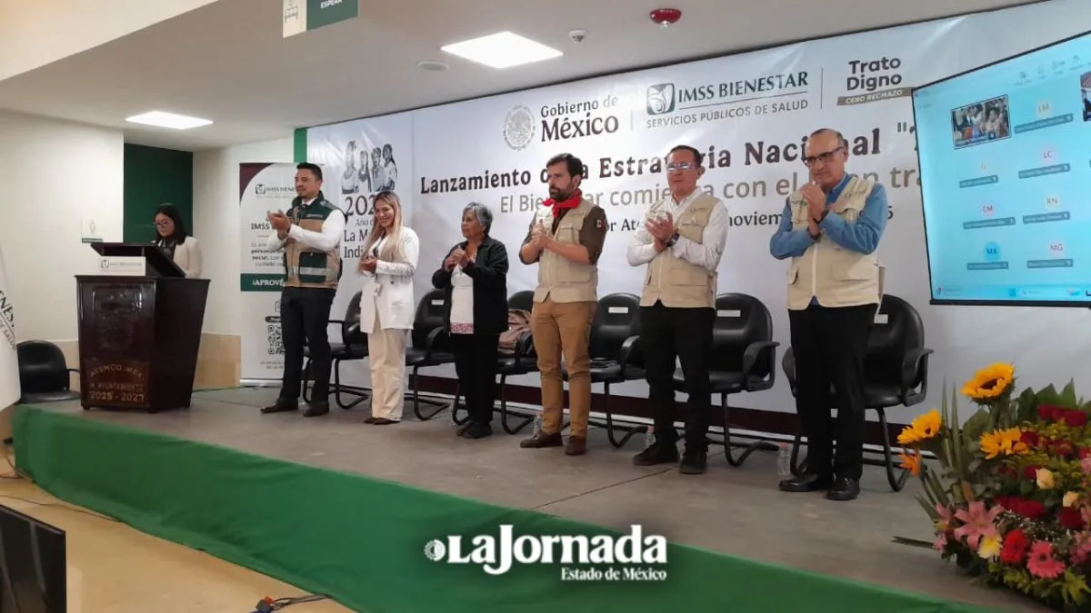 IMSS-Bienestar lanza Estrategia Nacional de Trato Digno en Atenco