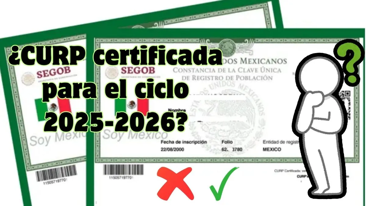 ¿Cómo saber si la CURP está certificada para el ciclo 2025-2026 en Edomex?