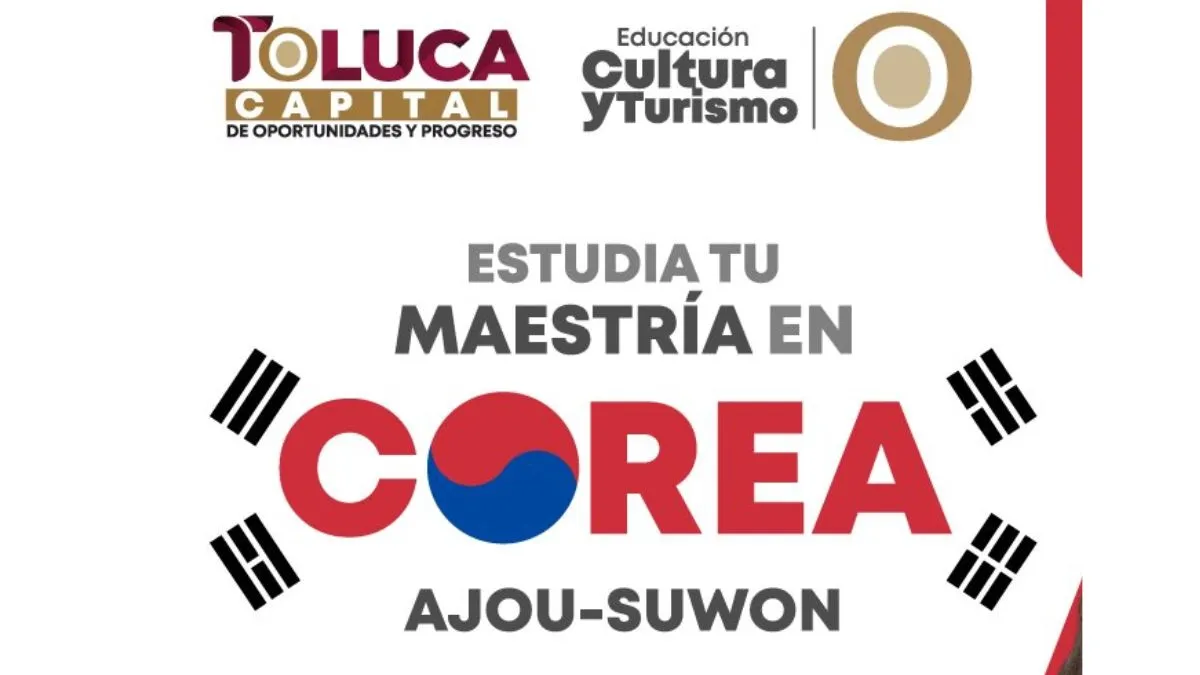 ¿Quieres estudiar en Corea del Sur? Toluca difunde beca para ir al extranjero