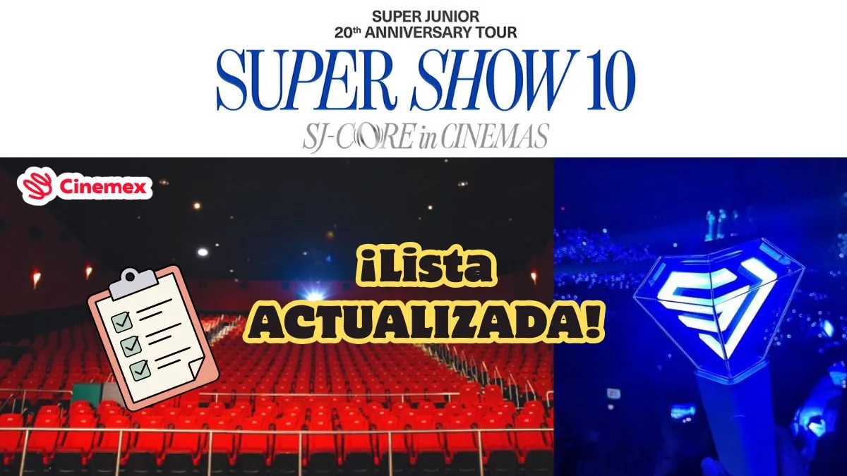 Lista ACTUALIZADA de cines de Cinemex para el SUPER JUNIOR 20th Anniversary TOUR SJ-CORE en México
