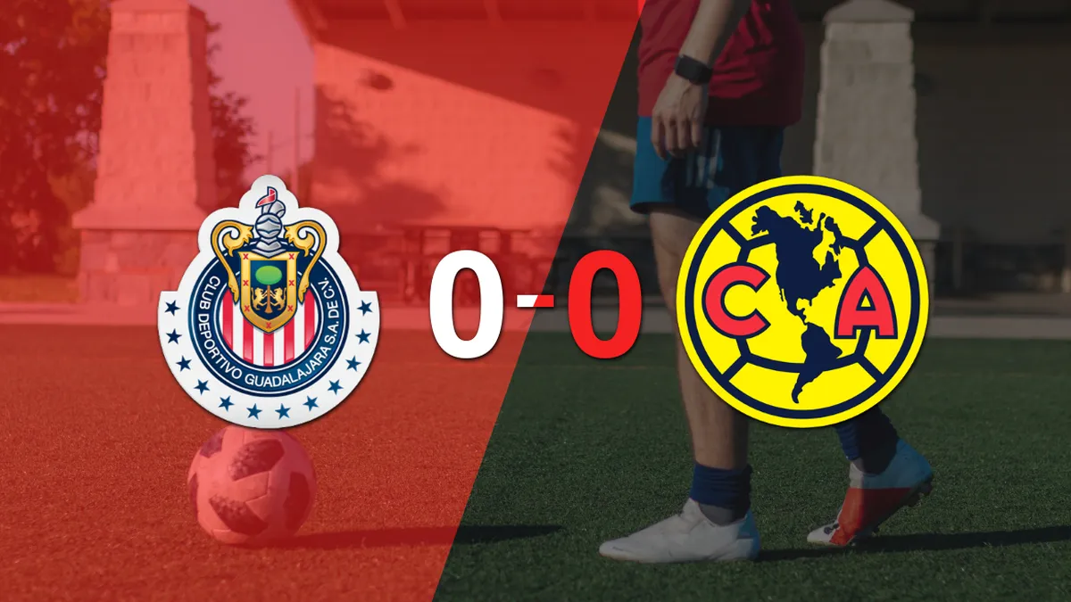 Chivas y Club América finalizaron el Clásico de Clásicos con un empate por 0