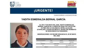 Activan Alerta Amber para localizar a Yadith Esmeralda Bernal García, adolescente de 14 años desaparecida en Iztapalapa, CDMX.
