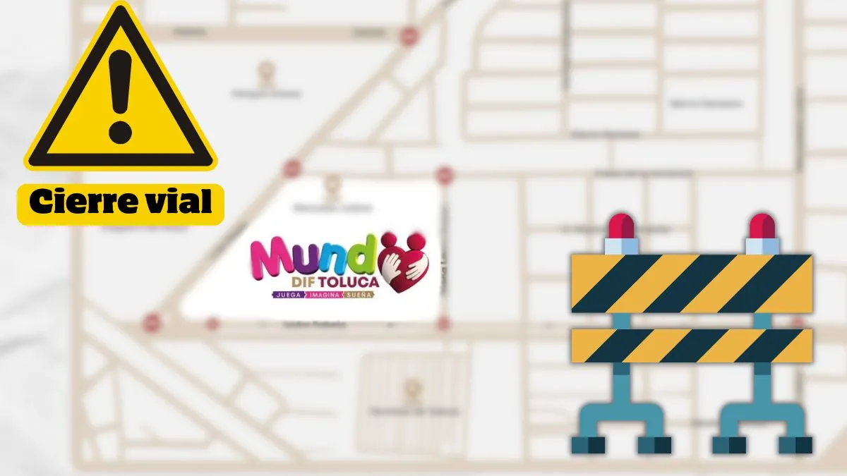 Calles de Toluca cerradas por evento del DIF hoy 26 de abril