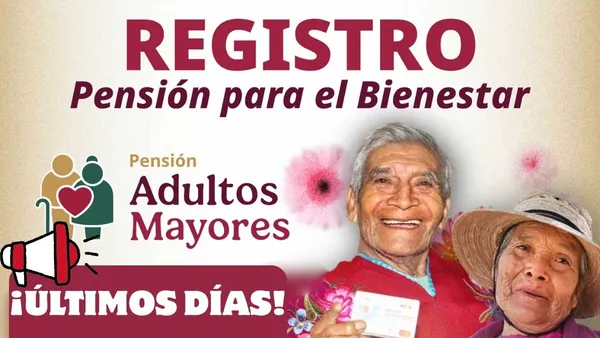 ¡Pensión Adultos Mayores, últimos días de registro en Edomex!