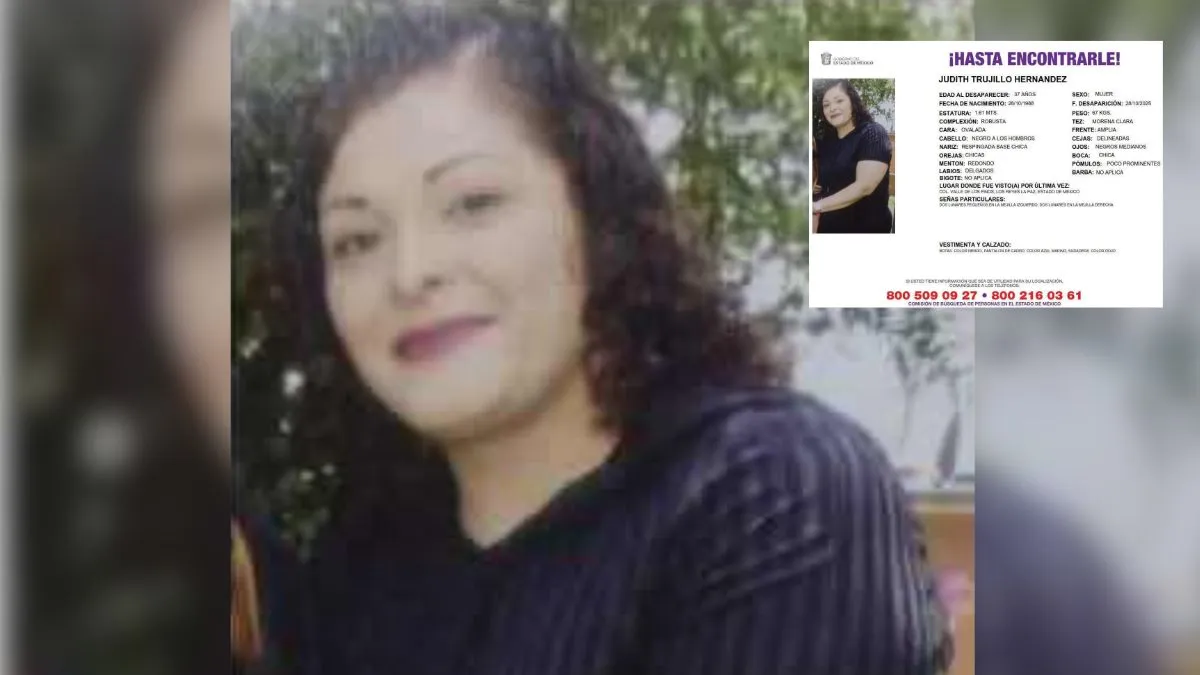 Edomex: Buscan a Judith Trujillo Hernández, mujer desaparecida en Los Reyes