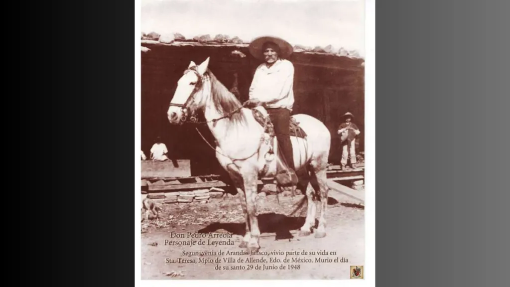 El más temido de Villa de Allende: Don Pedro Arreola