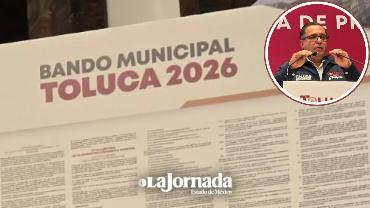 Bando Municipal Toluca 2026 recalca derechos, innovación en gestión pública y transición ecológica