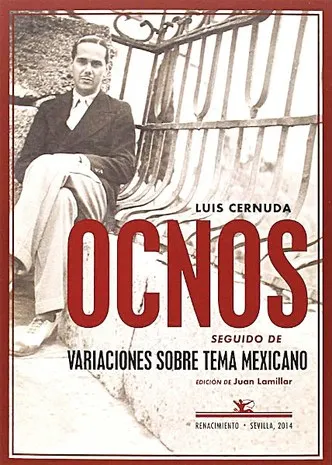 El olvido, el poema y el sueño: Luis Cernuda, 60 aniversario luctuoso