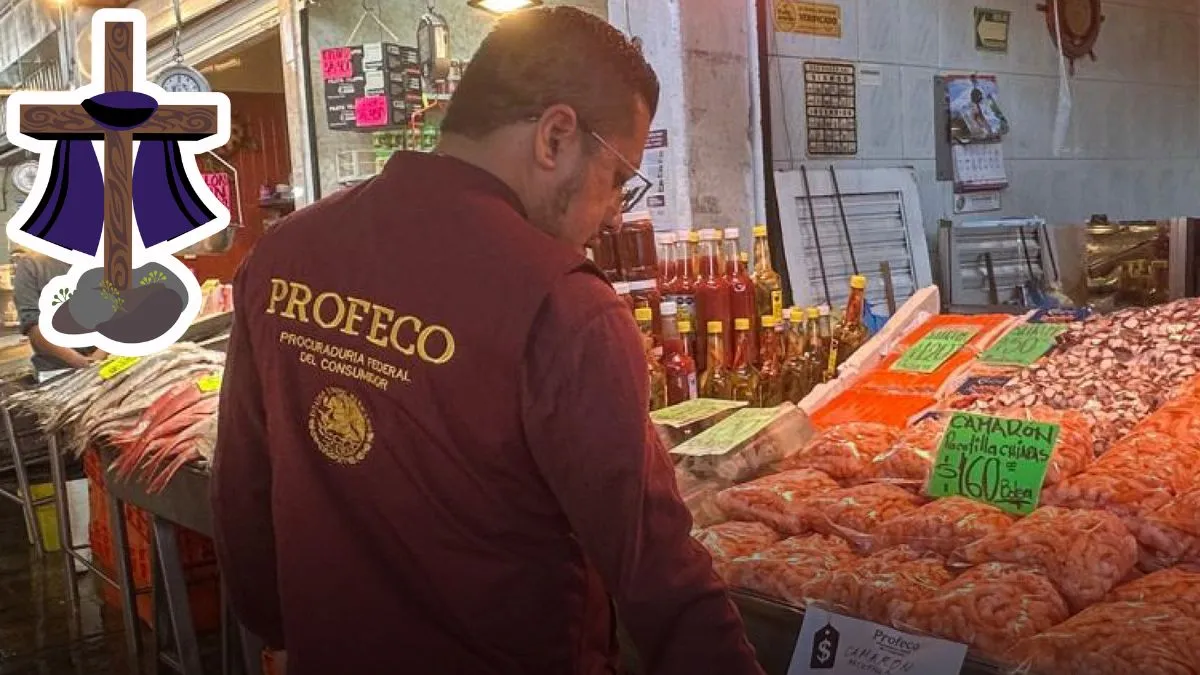 Profeco vigilará comercios por Cuaresma y vacaciones de Semana Santa