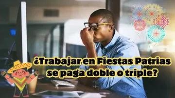 ¿Te tocó trabajar 15 y 16 de septiembre? Te decimos si recibirás pago doble o triple