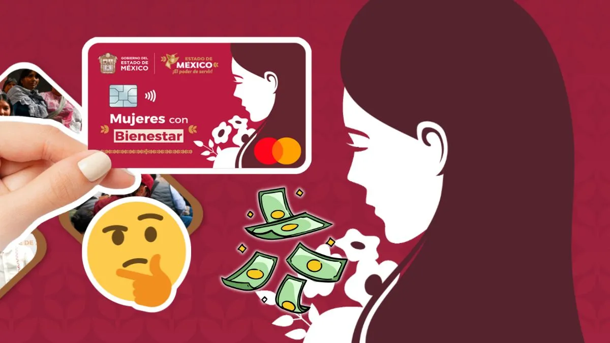 Mujeres con Bienestar Edomex. Así son los pagos a las beneficiarias