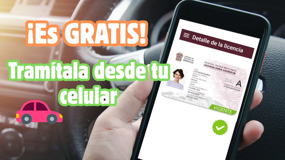 Licencia de conducir digital en Edomex 2025: así puedes tramitarla desde tu celular.
