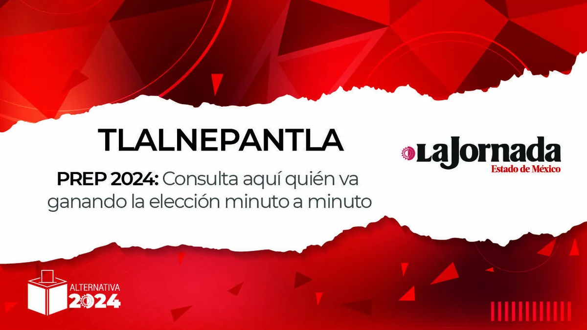 PREP Tlalnepantla 2024: Consulta aquí quién va ganando la elección a alcalde