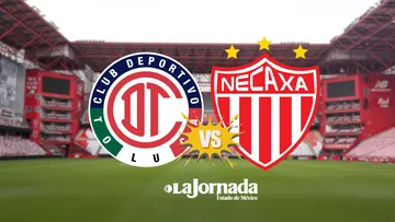 Toluca vs Necaxa: ¿A qué hora y donde es el partido?