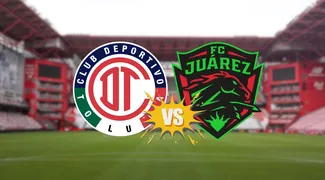 Toluca FC vs Juárez FC: ¿Dónde y cuándo verlo?