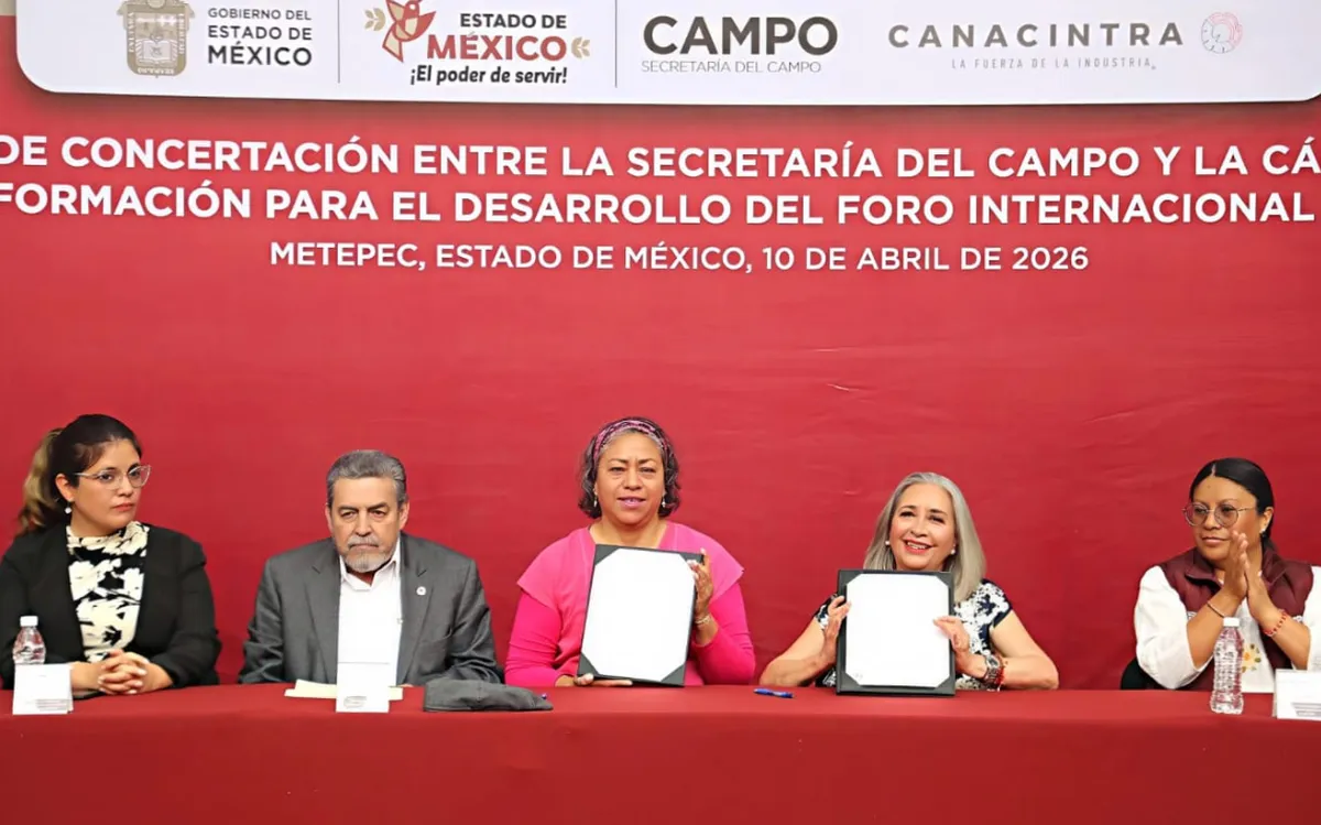 El Edomex será sede del Foro Internacional Agroindustrial 2026: Impulso a la transformación del campo