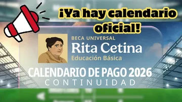 Calendario de pagos de continuidad Beca Rita Cetina mayo-junio, ya se encuentra disponible. Aquí los detalles