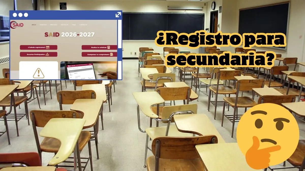 Registro SAID secundaria 2026 ¿Cuándo abre la plataforma en Edomex?