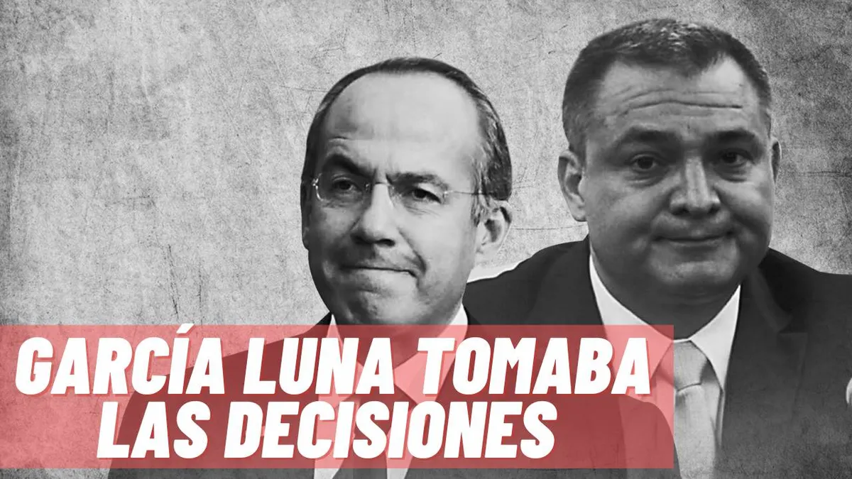 Calderon no tomaba decisiones sin García Luna