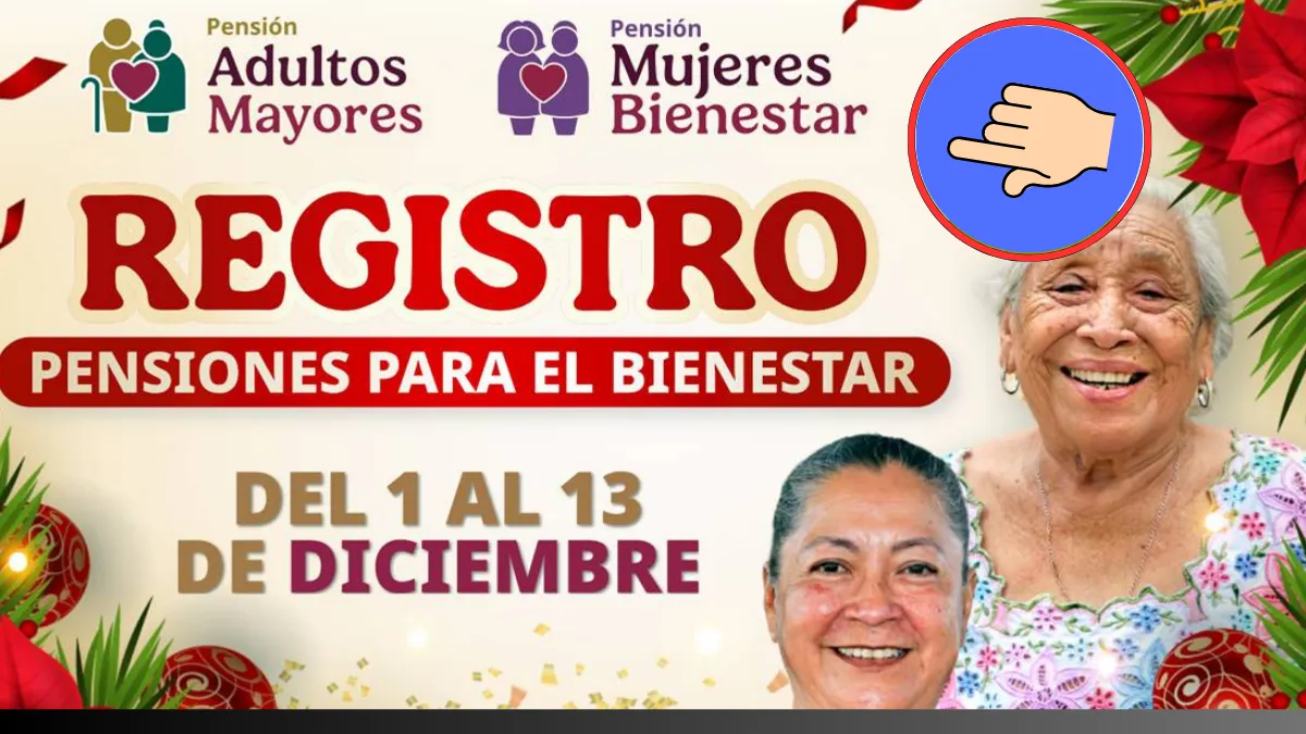 Este sábado última oportunidad para registrarse en los programas Pensión Mujeres Bienestar y Pensión Adulto Mayor