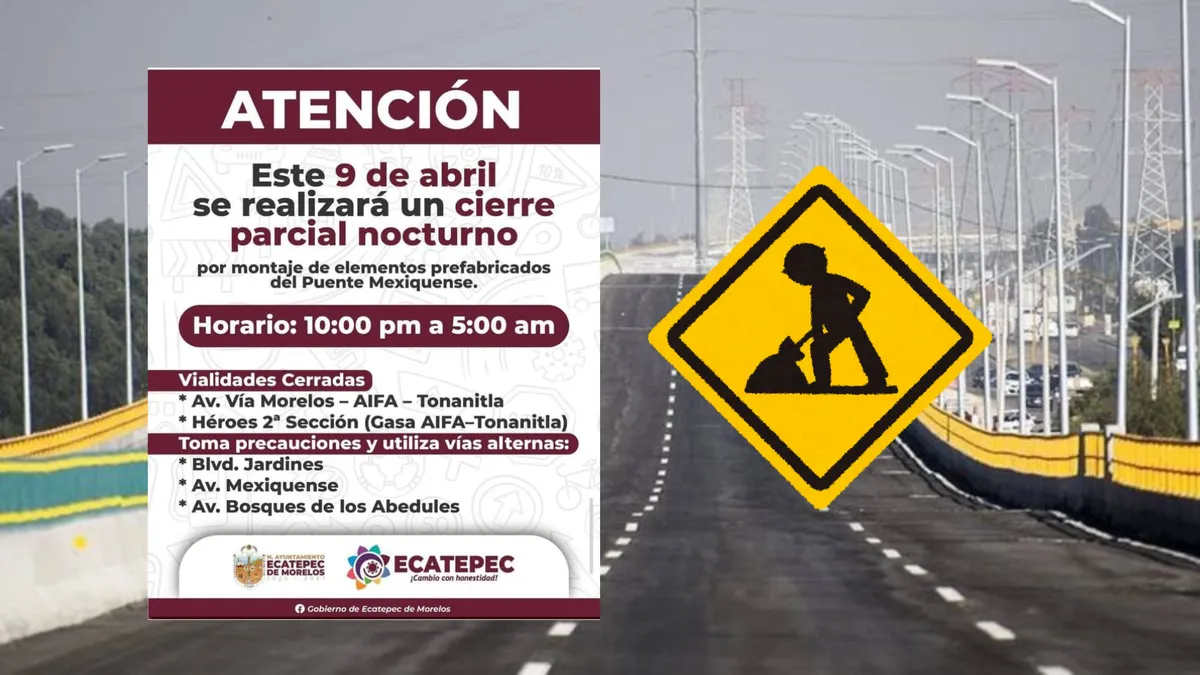 Cierre parcial nocturno en vialidades de Ecatepec de Morelos por obras del Puente Mexiquense.