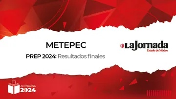 Finaliza PREP 2024: Así quedaron los porcentajes en Metepec