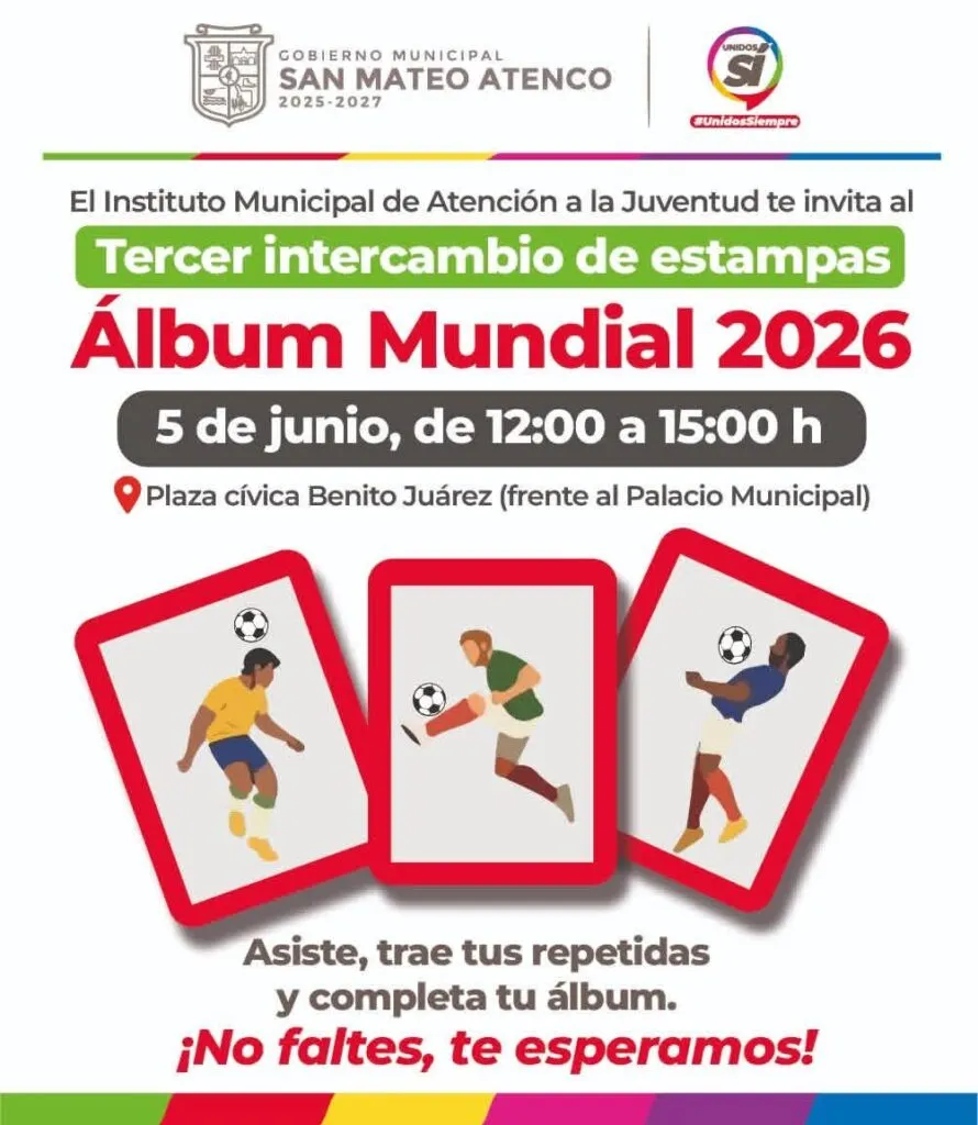 San Mateo Atenco invita al 3er Intercambio de Estampas del Mundial 2026