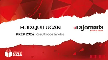 Finaliza PREP 2024: Así quedaron los porcentajes en Huixquilucan para la alcaldía