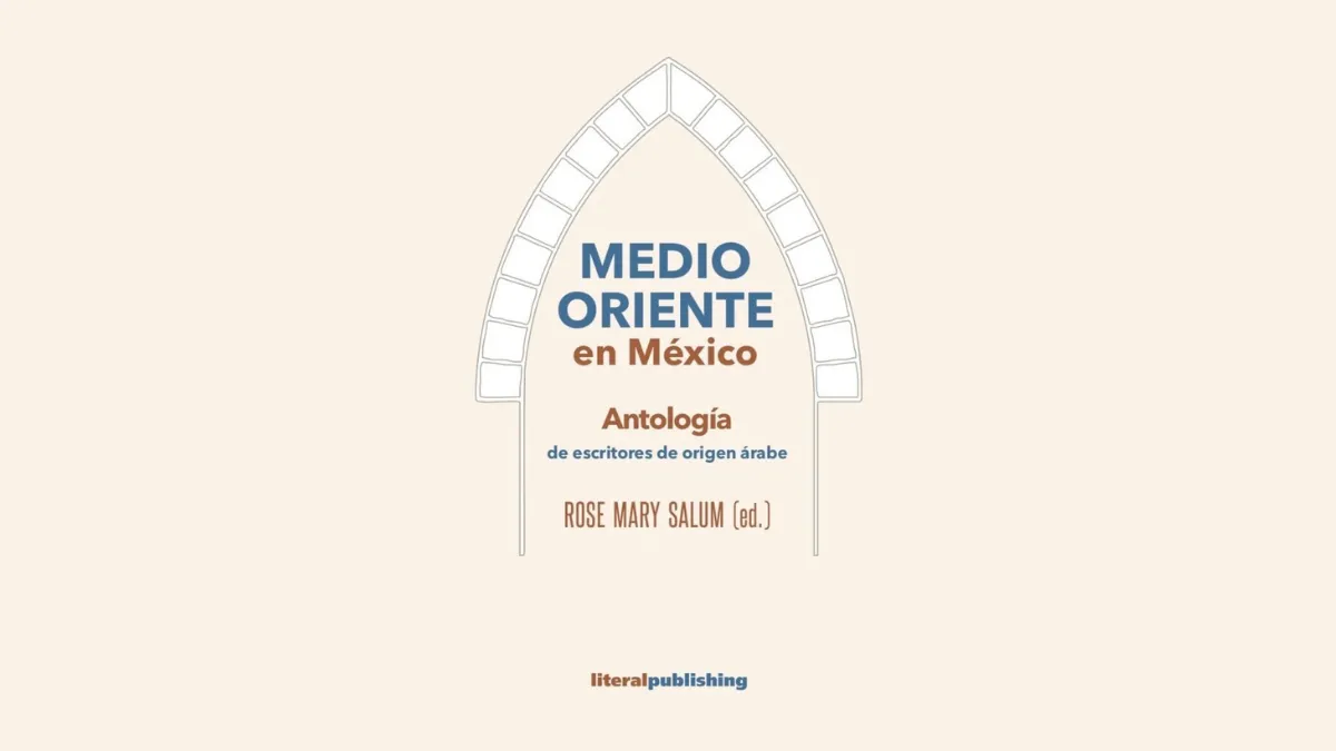 Medio Oriente en México: migración, memoria y literatura